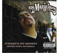 Marijuanos - Donde Esta Mi Feria: Where Is My Money
