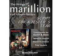 Marillion - SCRIPT FOR A JESTER'S TEAR: High quality transcription music sheet with Tablature - For Bass & Guitar (The Strings of Marillion)