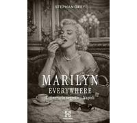 Marilyn Everywhere: L'itinerario segreto - Napoli (Hanse Media - Press Series)