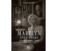 Marilyn Everywhere: L'itinerario segreto - Roma (Hanse Media - Press Series)