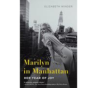 Marilyn in Manhattan: Her Year of Joy