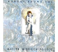 Marilyn Middleton Pollock - Nobody Knows You