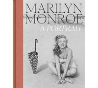 Marilyn Monroe: A Portrait: the official catalogue of the National Portrait Gallery exhibition