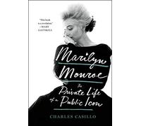 Marilyn Monroe: The Private Life of a Public Icon