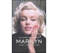 Marilyn. Vivere E Morire D Amore