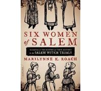 Marilynne K. Roach Six Women of Salem (Tapa blanda) (Importación USA)