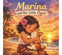 Marina and Her Little Oyen: A Heartwarming Bedtime Story about Friendship, Kindness, and Caring for Animals (Marina Ocean Adventures)