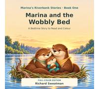 Marina and the Wobbly Bed: A Bedtime Story to Read and Colour (Marina's Riverbank Stories)