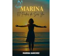 MARINA: El Poder de Ser Yo