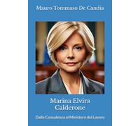 Marina Elvira Calderone: Dalla Consulenza al Ministero del Lavoro (Politica Viva)