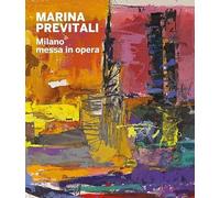 Marina Previtali. Milano messa in opera (Arte)