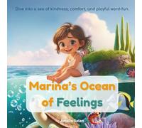 Marina’s Ocean of Feelings: Dive into a sea of kindness, comfort, and playful word-fun.
