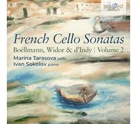 Marina Tarasova|Ivan Sokolov - French Cello Sonatas: Böellmann, Widor & d’Indy, Volume 2