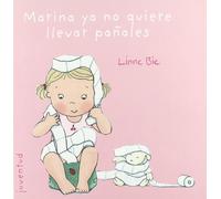 Marina Ya No Quiere Llevar Pañales (2ª Ed)