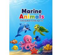 Marine Animals: 64 Marine and Freshwater Animals to Color for Ages 3-5
