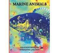 Marine Animals: Colouring Book for interesting children
