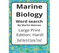 Marine Biology Large Print Word Search Puzzle Book: Science-Inspired Word Searches with Easy to Read Print about Ocean Life, Ecosystems, Adaptations, ... Ocean World Series by Marlin Monroe)