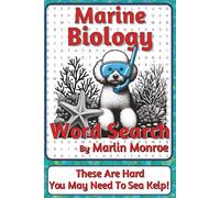 Marine Biology Word Search Puzzle Book: Science-Inspired Word Searches with Easy to Read Print about Ocean Life, Ecosystems, Adaptations, and More | 6 ... Ocean World Series by Marlin Monroe)