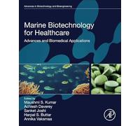 Marine Biotechnology for Healthcare: Advances and Biomedical Applications (Advances in Biotechnology and Bioengineering)