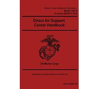Marine Corps Reference Publication MCRP 3-20F.5 (Formerly MCWP 3-25.5) Direct Air Support Center Handbook 2 May 2016