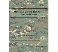 Marine Corps Warfighting Publication MCWP 3-31 Marine Air-Ground Task Force Fire and Effects May 2024