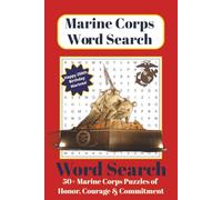 Marine Corps Word Search Puzzle Book: Word Searches with Easy to Read Print about Marine History, Ranks, Battles, Traditions, and More | 6x9 inches, ... Veterans, Patriotic Holidays, and Free Time