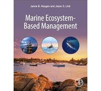 Marine Ecosystem-Based Management: How to Sustainably Catch Fish, Preserve Habitat, Derive Energy, Promote Tourism, Utilize the Ocean, Support the Blue Economy, and keep People Happy all at Once