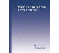 Marine engineer and naval architect: Volume 2