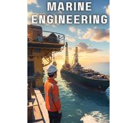 Marine Engineering: An Introduction to Naval Architecture and Marine Engineering