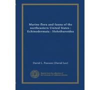 Marine flora and fauna of the northeastern United States : Echinodermata : Holothuroidea