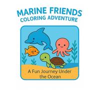 Marine Friends Coloring Adventure: A Fun Journey Under the Sea