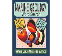 Marine Geology Word Search Puzzle Book: Puzzles featuring Seafloor Features, Oceanography Terms, Marine Geology Concepts