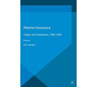 Marine Insurance (Palgrave Studies in the History of Finance)