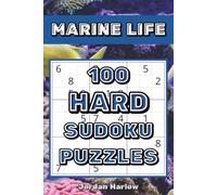 Marine Life 100 Hard Sudoku Puzzles: A Relaxing Ocean Themed Puzzle Collection for Experienced Solvers