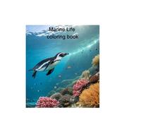 marine life coloring book: marine life coloring book for kids