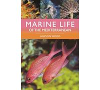 Marine Life of the Mediterranean (Bloomsbury Naturalist)
