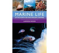 Marine Life of the North Sea and English Channel (Bloomsbury Naturalist)