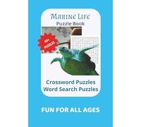 Marine Life Puzzle Book: Crosswords and Word Searches with easy to read print about Marine Life, Sea Creatures, Ocean Animals and More | 6X9 inches, ... for Vacation, Holidays and Free times