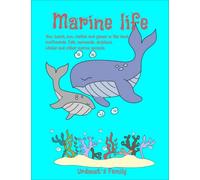 MARINE LIFE: Sea, beach, sun, castles and games in the sand, surfboards, fish, mermaids, dolphins, whales and other marine animals.