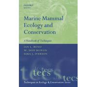 Marine Mammal Ecology And Conservation: A Handbook of Techniques (Oxford Biology) (Techniques in Ecology & Conservation)
