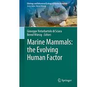 Marine Mammals: the Evolving Human Factor (Ethology and Behavioral Ecology of Marine Mammals)