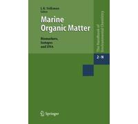 Marine Organic Matter: Biomarkers, Isotopes and DNA (The Handbook of Environmental Chemistry) (Volume 2) (2006-02-09)