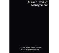 Marine Product Management: Journal, Notes, Ideas, Actions, Priorities, Checklists, Log | Tool for Daily Goal Setting Tracker | Time Management | ... Journal Office Book Gifts for Meetings