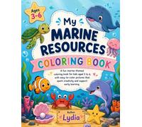 Marine Resources Coloring Book for Kids Ages 3-6: Adorable Ocean Animals, Marine Creatures, and Underwater Friends with Big, Simple, Bold Illustrations for Toddlers, Preschoolers, Boys & Girls