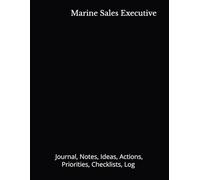 Marine Sales Executive: Journal, Notes, Ideas, Actions, Priorities, Checklists, Log | Tool for Daily Goal Setting Tracker | Time Management | ... | Project Office Book Gifts for Meetings