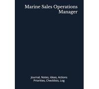 Marine Sales Operations Manager: Journal, Notes, Ideas, Actions, Priorities, Checklists, Log | Tool for Daily Goal Setting Tracker | Time Management | ... | Project Office Book Gifts for Meetings