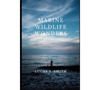 Marine Wildlife Wonders: A Visual and Scientific Journey Through Ocean Fauna