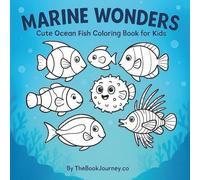 Marine Wonders: Cute Ocean Fish Coloring Book for Kids Ages 4-8 (The Book Journey coloring Series)