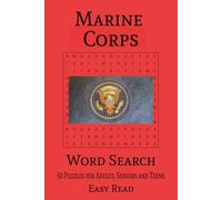 Marine Word Search Puzzle Book: Word Searches with easy to read print about the Marine, military, armed forces, 6 X 9 inches, 100 pages, 50 puzzles Gift for holidays, vacations and free times