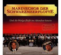 Marinechor der Schwarzmeerflotte - Und die Wolga Fliesst Ins Abendrot Hinein